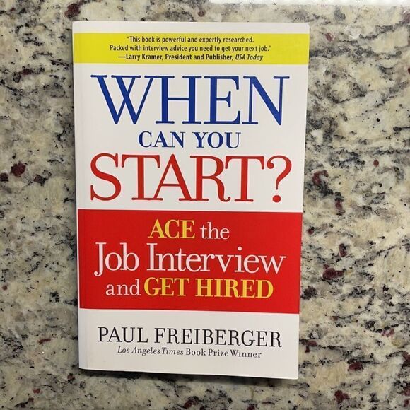 3/$20 Paul Freiberger, “When Can You Start? Ace the Job Interview” - Picture 1 of 11